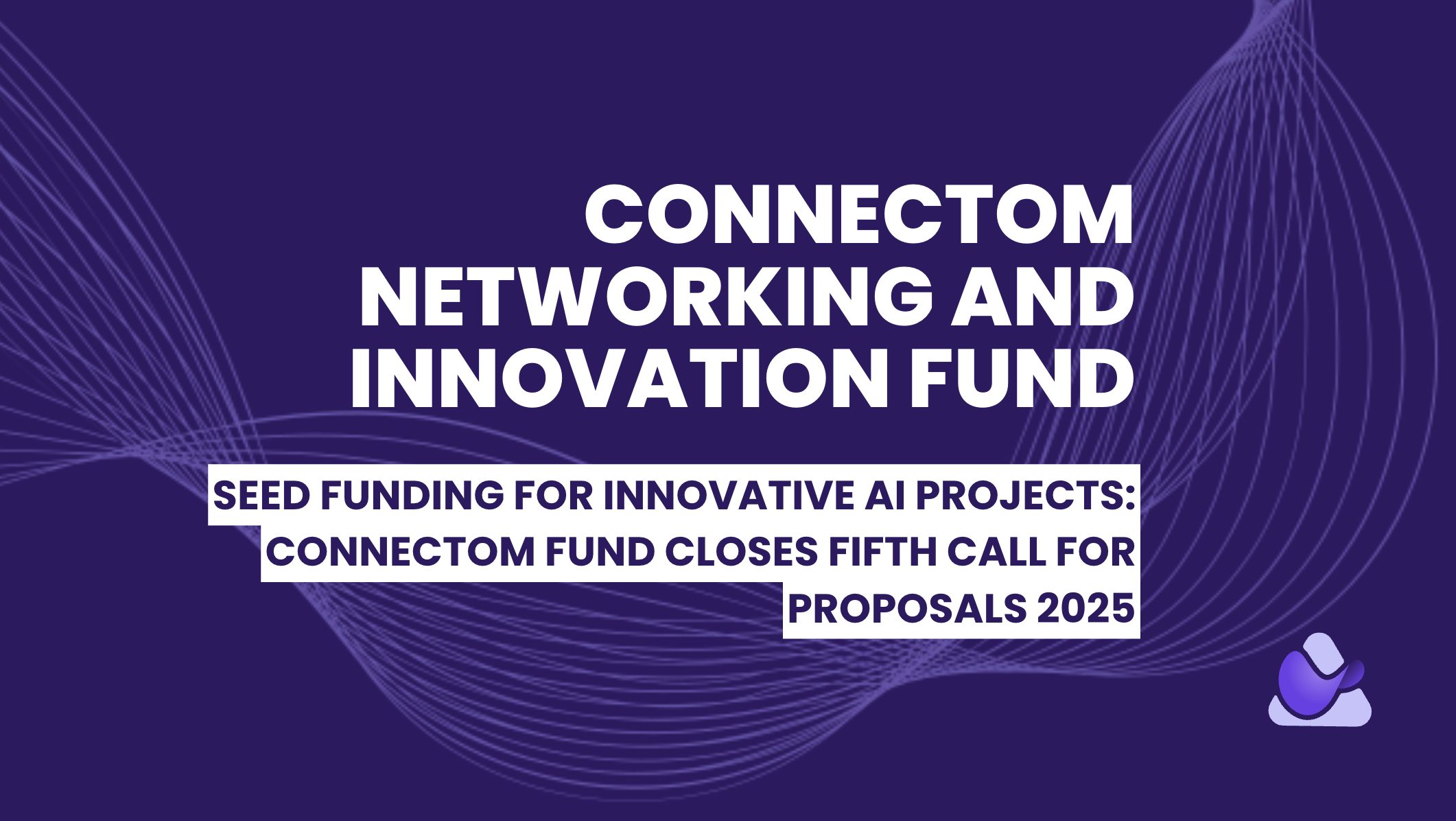 Seed funding for innovative AI projects: Connectom Fund closes the fifth call for proposals 2025